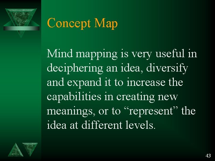 Concept Map Mind mapping is very useful in deciphering an idea, diversify and expand Concept Map Mind mapping is very useful in deciphering an idea, diversify and expand