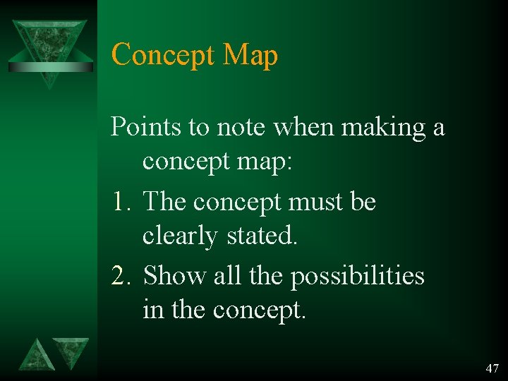 Concept Map Points to note when making a concept map: 1. The concept must Concept Map Points to note when making a concept map: 1. The concept must