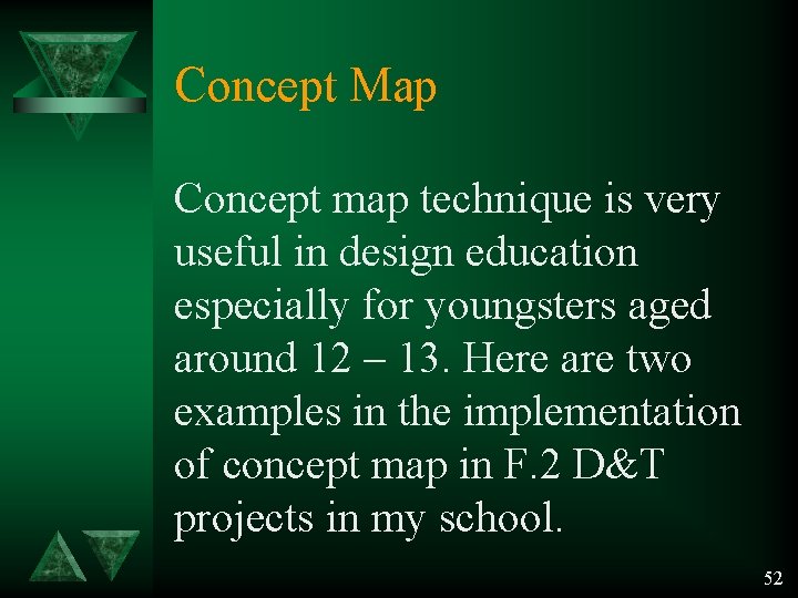 Concept Map Concept map technique is very useful in design education especially for youngsters Concept Map Concept map technique is very useful in design education especially for youngsters
