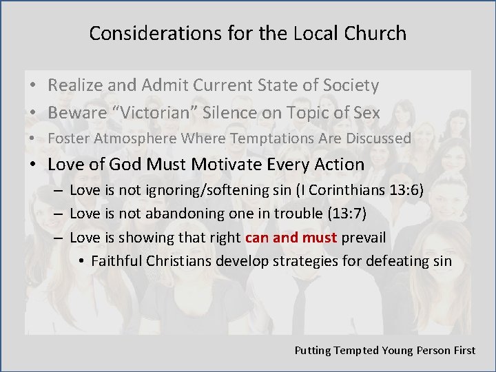 Considerations for the Local Church • Realize and Admit Current State of Society •