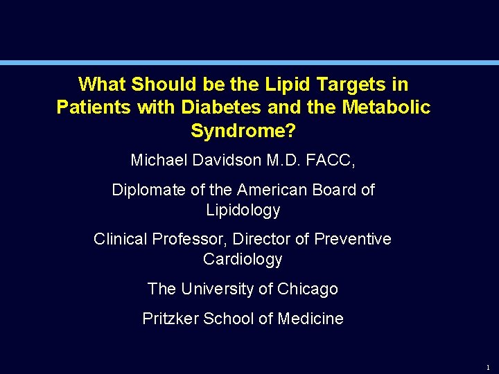 What Should be the Lipid Targets in Patients with Diabetes and the Metabolic Syndrome?