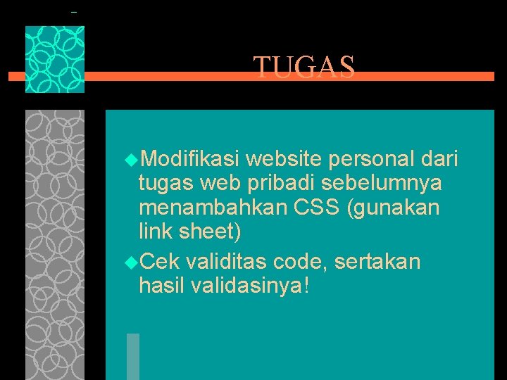 TUGAS u. Modifikasi website personal dari tugas web pribadi sebelumnya menambahkan CSS (gunakan link