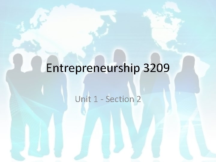Entrepreneurship 3209 Unit 1 - Section 2 