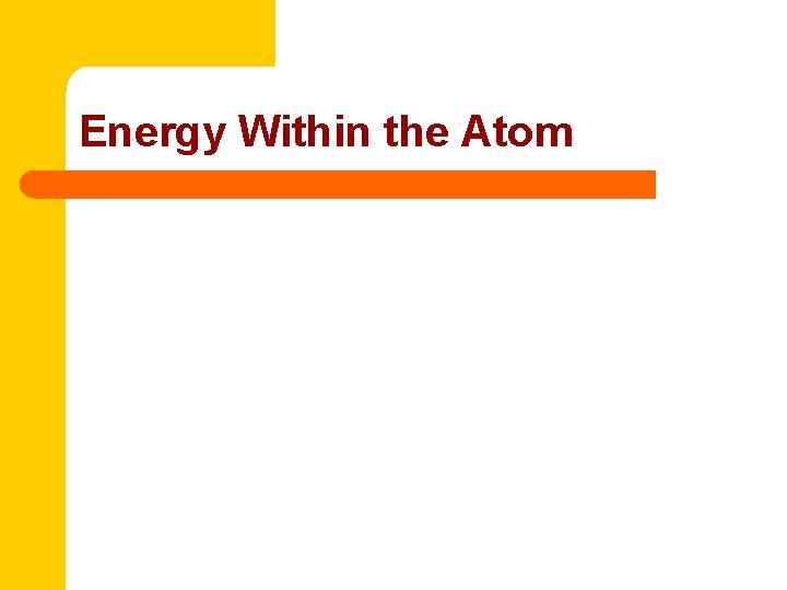 Energy Within the Atom 