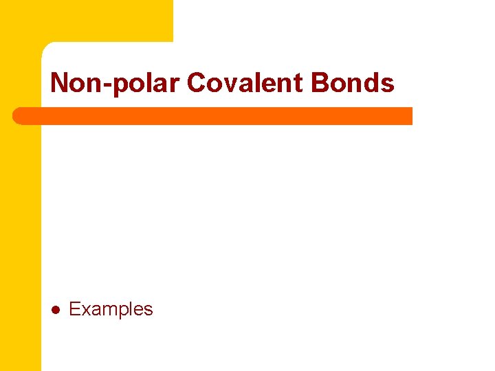 Non-polar Covalent Bonds l Examples 