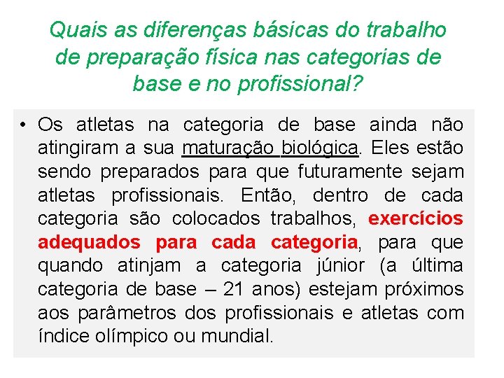 Quais as diferenças básicas do trabalho de preparação física nas categorias de base e