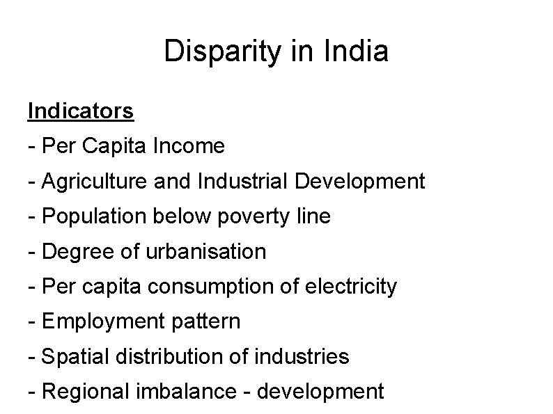 Disparity in India Indicators - Per Capita Income - Agriculture and Industrial Development -