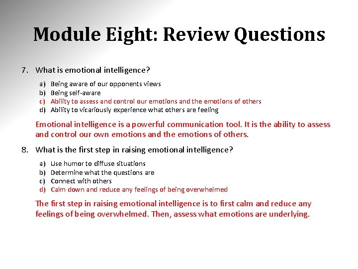 Module Eight: Review Questions 7. What is emotional intelligence? a) b) c) d) Being