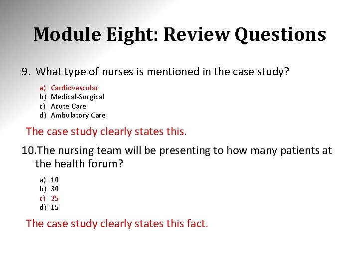Module Eight: Review Questions 9. What type of nurses is mentioned in the case