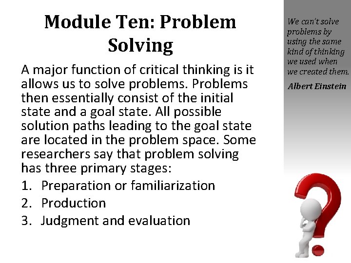 Module Ten: Problem Solving A major function of critical thinking is it allows us