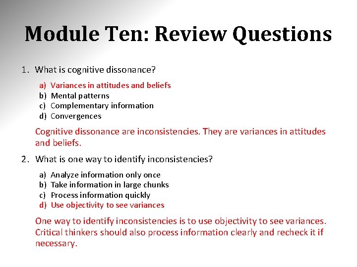 Module Ten: Review Questions 1. What is cognitive dissonance? a) b) c) d) Variances