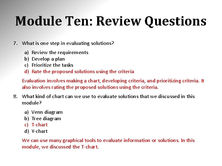 Module Ten: Review Questions 7. What is one step in evaluating solutions? a) b)
