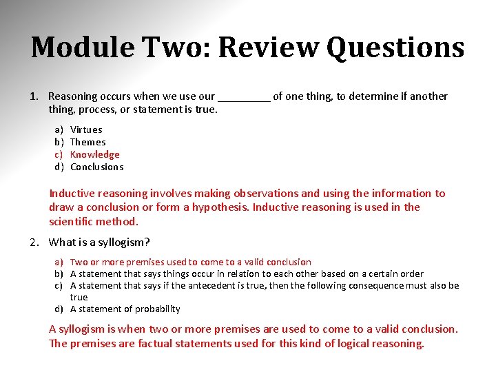 Module Two: Review Questions 1. Reasoning occurs when we use our _____ of one