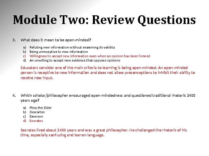 Module Two: Review Questions 3. What does it mean to be open-minded? a) b)