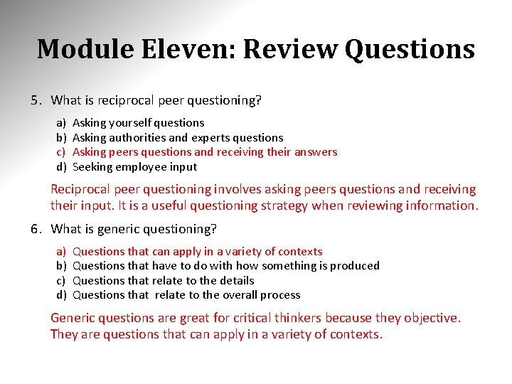 Module Eleven: Review Questions 5. What is reciprocal peer questioning? a) b) c) d)