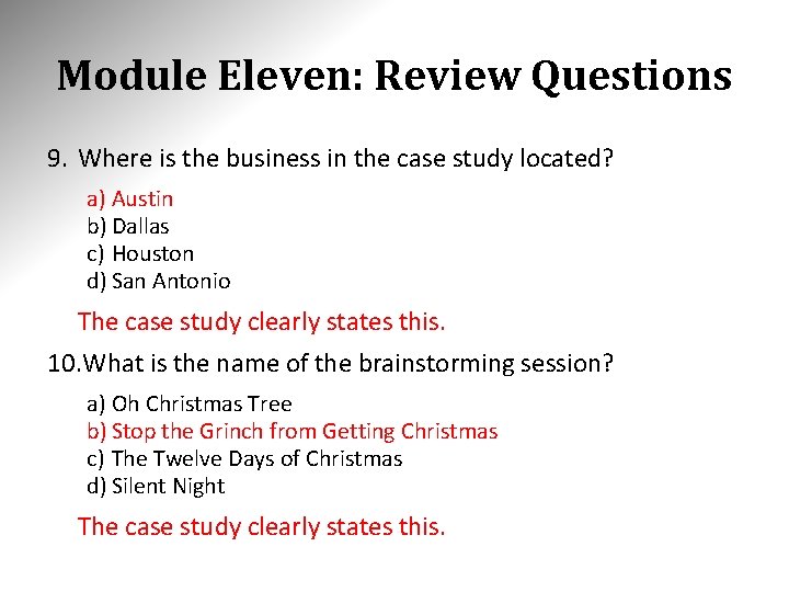 Module Eleven: Review Questions 9. Where is the business in the case study located?