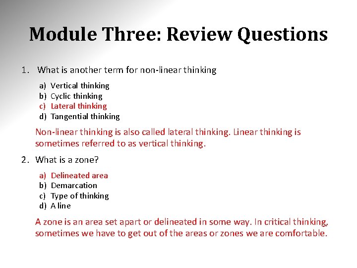 Module Three: Review Questions 1. What is another term for non-linear thinking a) b)