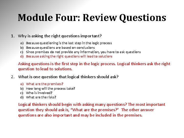 Module Four: Review Questions 1. Why is asking the right questions important? a) b)