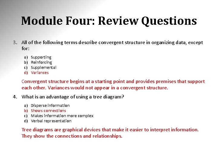 Module Four: Review Questions 3. All of the following terms describe convergent structure in