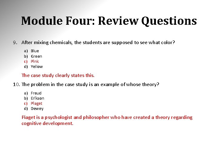 Module Four: Review Questions 9. After mixing chemicals, the students are supposed to see