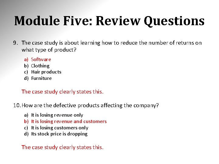 Module Five: Review Questions 9. The case study is about learning how to reduce