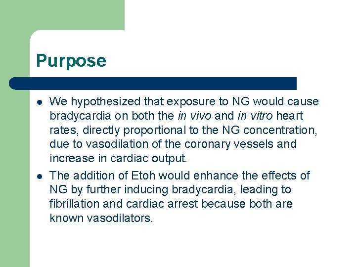 Purpose l l We hypothesized that exposure to NG would cause bradycardia on both