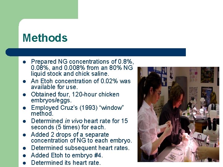 Methods l l l l l Prepared NG concentrations of 0. 8%, 0. 08%,