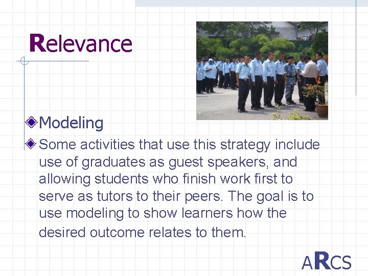 Relevance Modeling Some activities that use this strategy include use of graduates as guest