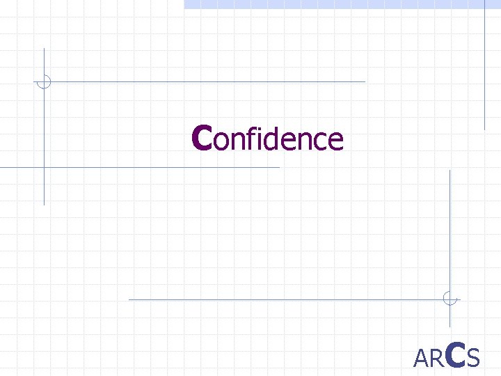 Confidence ARCS 