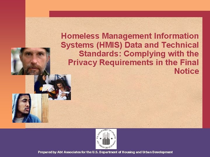 Homeless Management Information Systems (HMIS) Data and Technical Standards: Complying with the Privacy Requirements