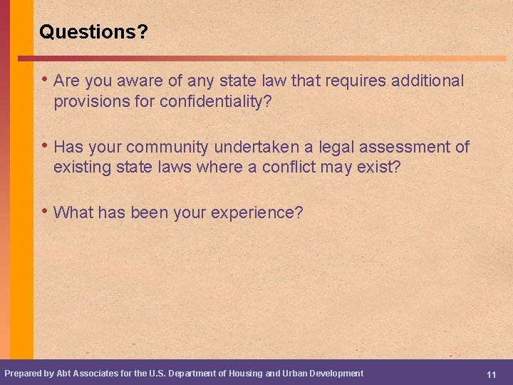 Questions? • Are you aware of any state law that requires additional provisions for