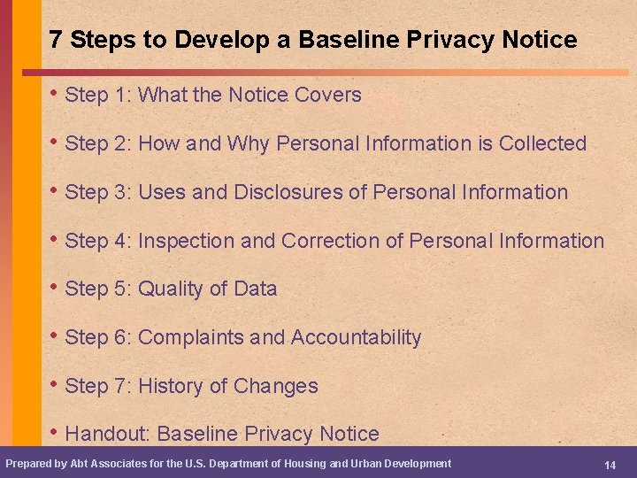7 Steps to Develop a Baseline Privacy Notice • Step 1: What the Notice