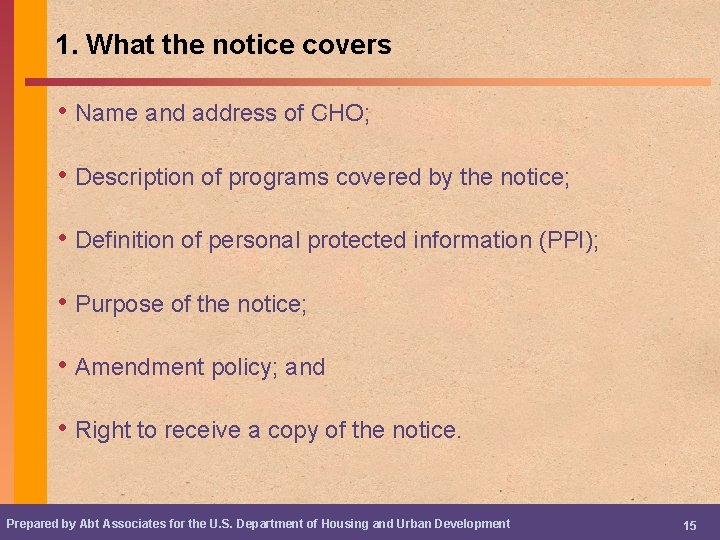 1. What the notice covers • Name and address of CHO; • Description of