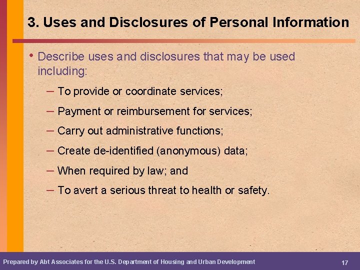 3. Uses and Disclosures of Personal Information • Describe uses and disclosures that may