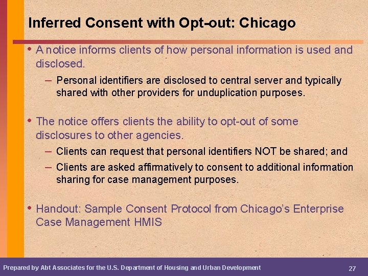Inferred Consent with Opt-out: Chicago • A notice informs clients of how personal information