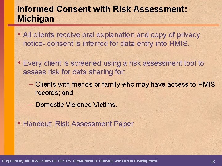 Informed Consent with Risk Assessment: Michigan • All clients receive oral explanation and copy