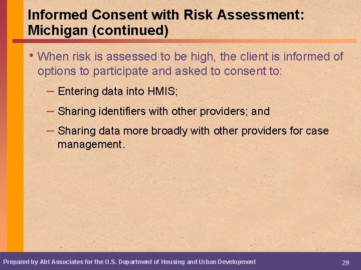 Informed Consent with Risk Assessment: Michigan (continued) • When risk is assessed to be