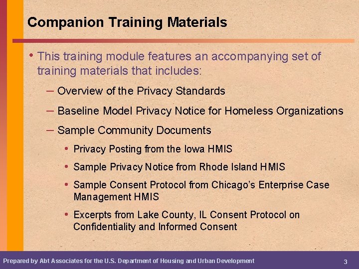 Companion Training Materials • This training module features an accompanying set of training materials