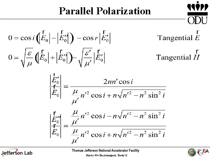 Parallel Polarization Physics 804 Electromagnetic Theory II Parallel Polarization Physics 804 Electromagnetic Theory II