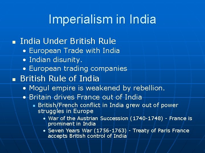 Imperialism in India Under British Rule • • • n European Trade with Indian