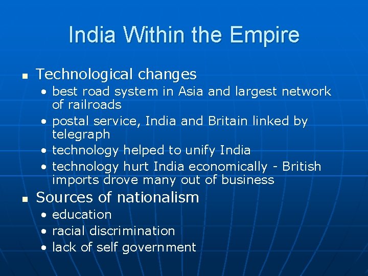 India Within the Empire n Technological changes • best road system in Asia and