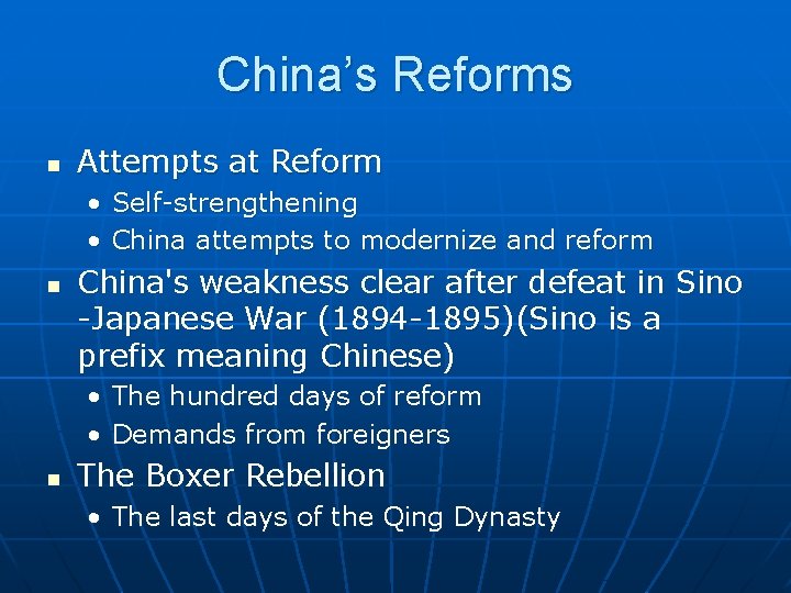 China’s Reforms n Attempts at Reform • Self-strengthening • China attempts to modernize and