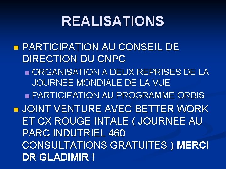 REALISATIONS n PARTICIPATION AU CONSEIL DE DIRECTION DU CNPC ORGANISATION A DEUX REPRISES DE REALISATIONS n PARTICIPATION AU CONSEIL DE DIRECTION DU CNPC ORGANISATION A DEUX REPRISES DE