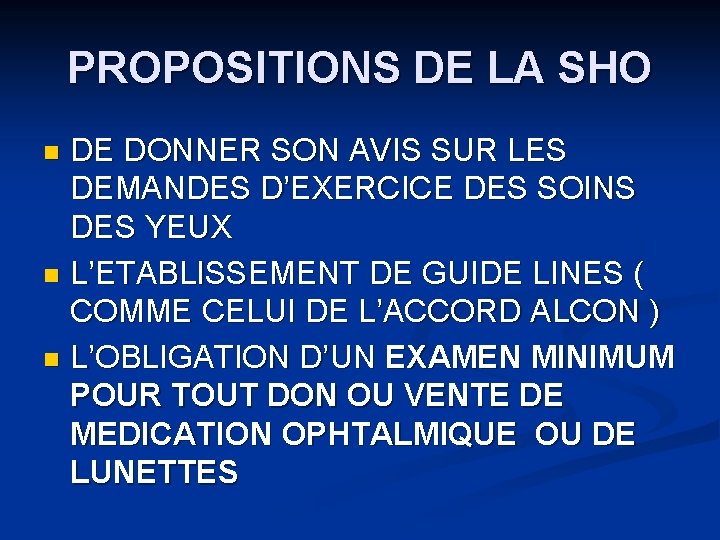 PROPOSITIONS DE LA SHO DE DONNER SON AVIS SUR LES DEMANDES D’EXERCICE DES SOINS PROPOSITIONS DE LA SHO DE DONNER SON AVIS SUR LES DEMANDES D’EXERCICE DES SOINS