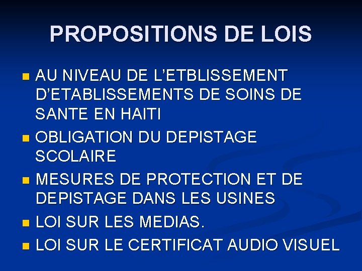 PROPOSITIONS DE LOIS AU NIVEAU DE L’ETBLISSEMENT D’ETABLISSEMENTS DE SOINS DE SANTE EN HAITI PROPOSITIONS DE LOIS AU NIVEAU DE L’ETBLISSEMENT D’ETABLISSEMENTS DE SOINS DE SANTE EN HAITI
