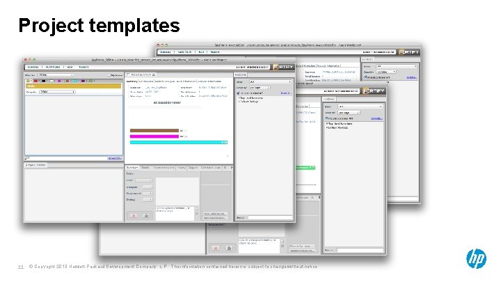 Project templates 22 © Copyright 2013 Hewlett-Packard Development Company, L. P. The information contained