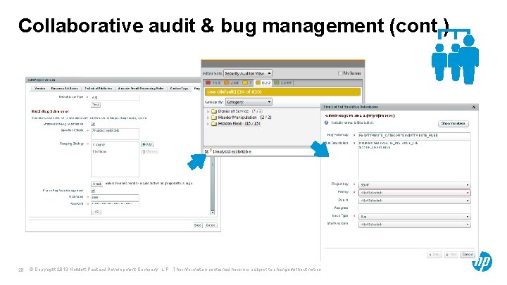 Collaborative audit & bug management (cont. ) 28 © Copyright 2013 Hewlett-Packard Development Company,