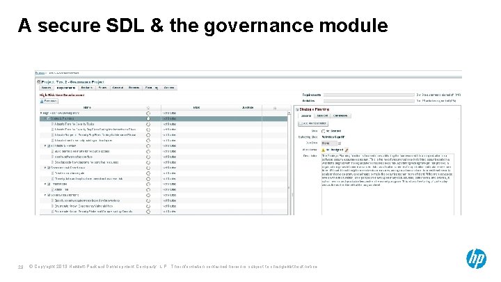 A secure SDL & the governance module 29 © Copyright 2013 Hewlett-Packard Development Company,