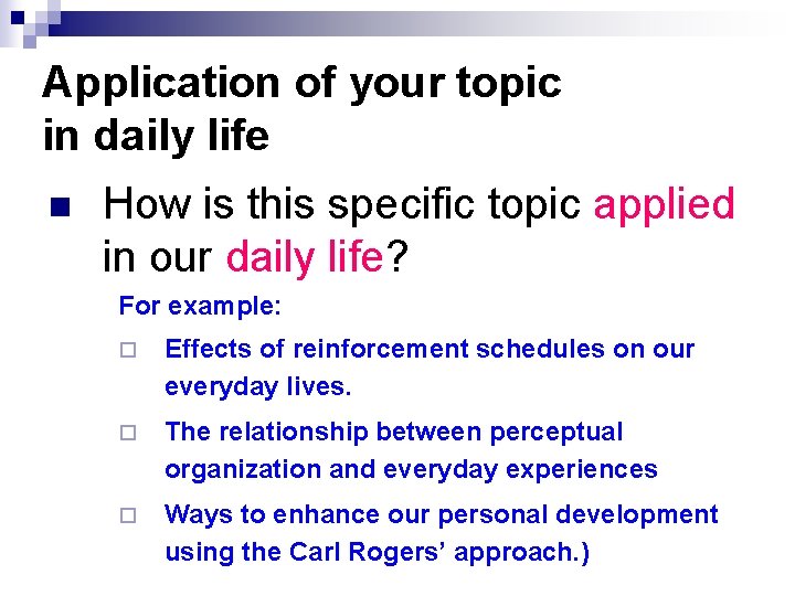 Application of your topic in daily life n How is this specific topic applied