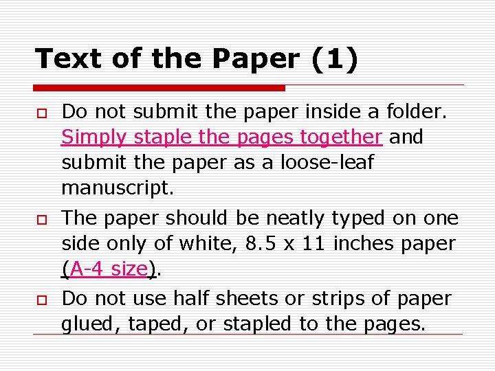 Text of the Paper (1) o o o Do not submit the paper inside